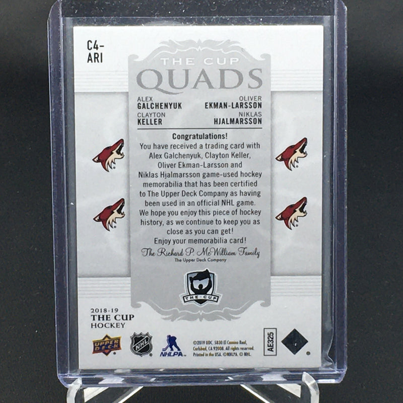 2018 UPPER DECK THE CUP - THE CUP QUADS - A. GALCHENYUK/ E. LARSSON/ C. KELLER/ N. HJALMARSSON - #C4-ARI - #'D/12- JERSEY