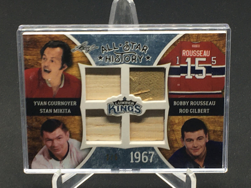 2016 LEAF LUMBER KINGS - ALL STAR HISTORY - Y. COURNOYER/ S. MIKITA/ B. ROUSSEAU/ R. GILBERT - #AS-09 - #'D/5 - QUAD STICK RELIC