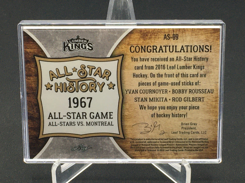 2016 LEAF LUMBER KINGS - ALL STAR HISTORY - Y. COURNOYER/ S. MIKITA/ B. ROUSSEAU/ R. GILBERT - #AS-09 - #'D/5 - QUAD STICK RELIC