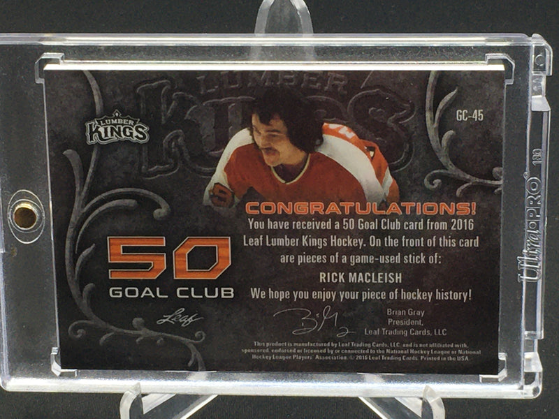 2016 LEAF LUMBER KINGS - 50 GOAL CLUB - R. MACLEISH - #GC-45 - #'D/12 - STICK RELIC