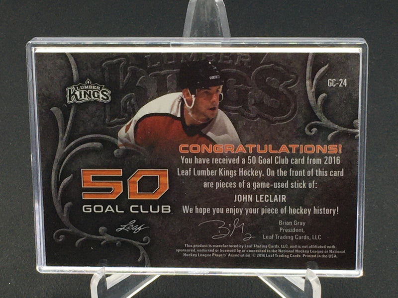 2016 LEAF LUMBER KINGS - 50 GOAL CLUB - J. LECLAIR - #GC-24 - #'D/12 - STICK RELIC