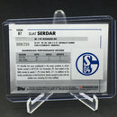 2021 TOPPS CHROME BUNDESLIGA - X-FRACTOR - S. SERDAR - #87 - #'D/250