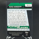 2021 TOPPS - PLATINUM PLAYERS - R. HENDERSON -