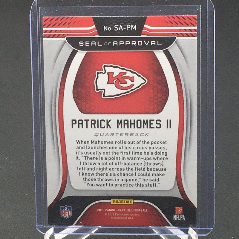 2019 PANINI CERTIFIED - SEAL OF APPROVAL - P. MAHOMES II -