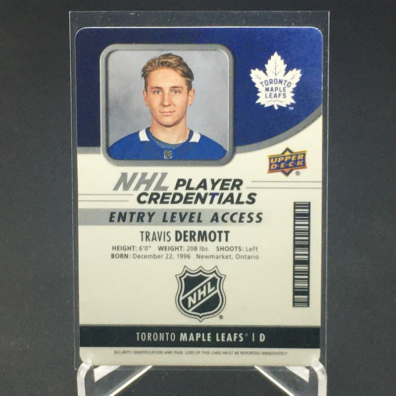 2018 UPPER DECK MVP - NHL PLAYER CREDENTIALS - T. DERMOTT -