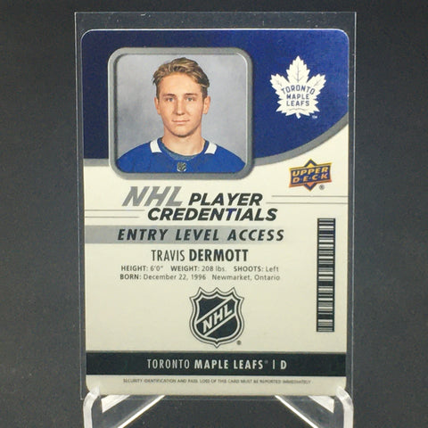 2018 UPPER DECK MVP - NHL PLAYER CREDENTIALS - T. DERMOTT - #NHL-TD