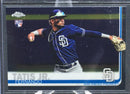 2019 TOPPS CHROME - F. TATIS JR. -