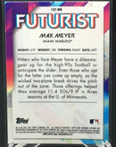 2021 TOPPS BOWMAN CHROME - FUTURIST - M. MEYER -