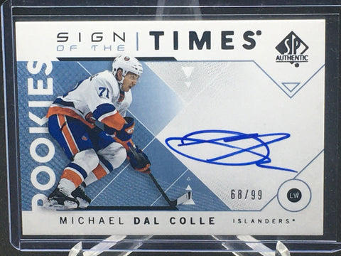 2018 UPPER DECK SP AUTHENTIC HOCKEY - SIGN OF THE TIMES ROOKIES - M. COLLE - #SOTR-MC - #'D/99 - AUTOGRAPH