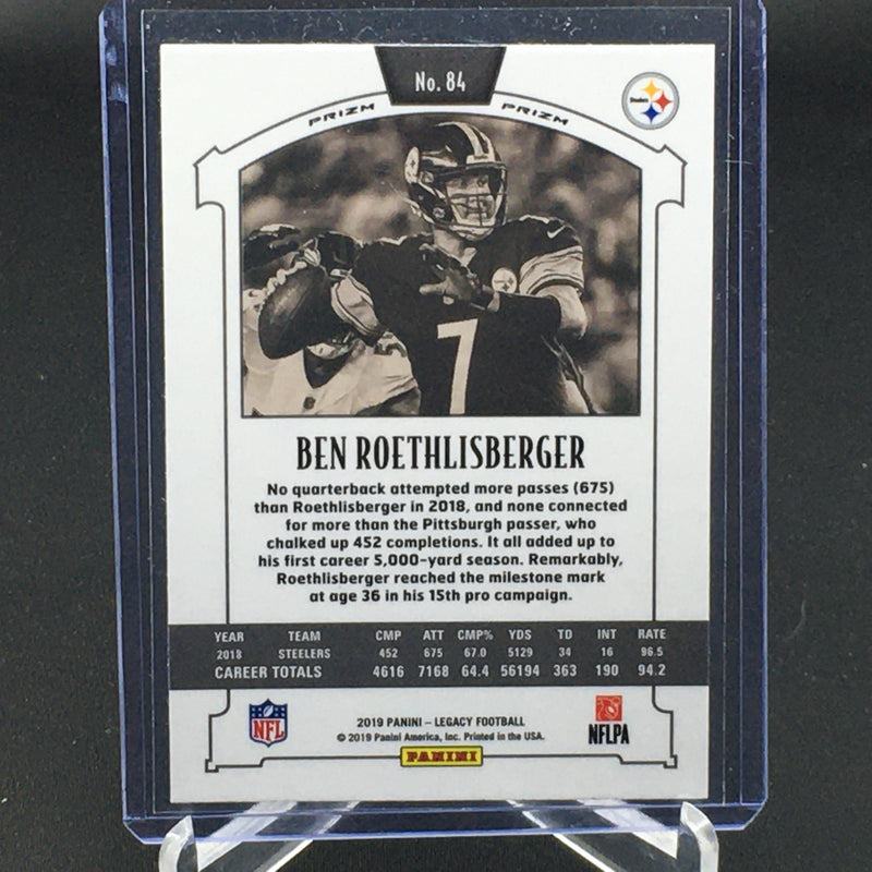2019 PANINI LEGACY - PRIZM - B. ROETHLISBERGER -