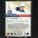 2015 UPPER DECK SP AUTHENTIC HOCKEY - FUTURE WATCH - N. PETAN - #246 - #'D/100 - AUTO/PATCH