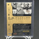 2018 UPPER DECK ENGRAINED - E. TOLVANEN - #90 - #'D/299 - RC