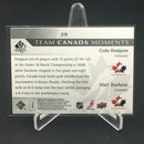 2012 UPPER DECK SP AUTHENTIC - TEAM CANADA MOMENTS - C. HODGSON/ M. DUCHENE -