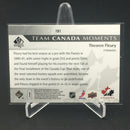 2012 UPPER DECK SP AUTHENTIC - TEAM CANADA MOMENTS - T. FLEURY -