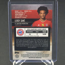 2021 TOPPS UEFA STADIUM CLUB CHROME - L. SANE -